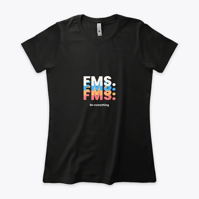 FMS For Everything -  Women's T-Shirt