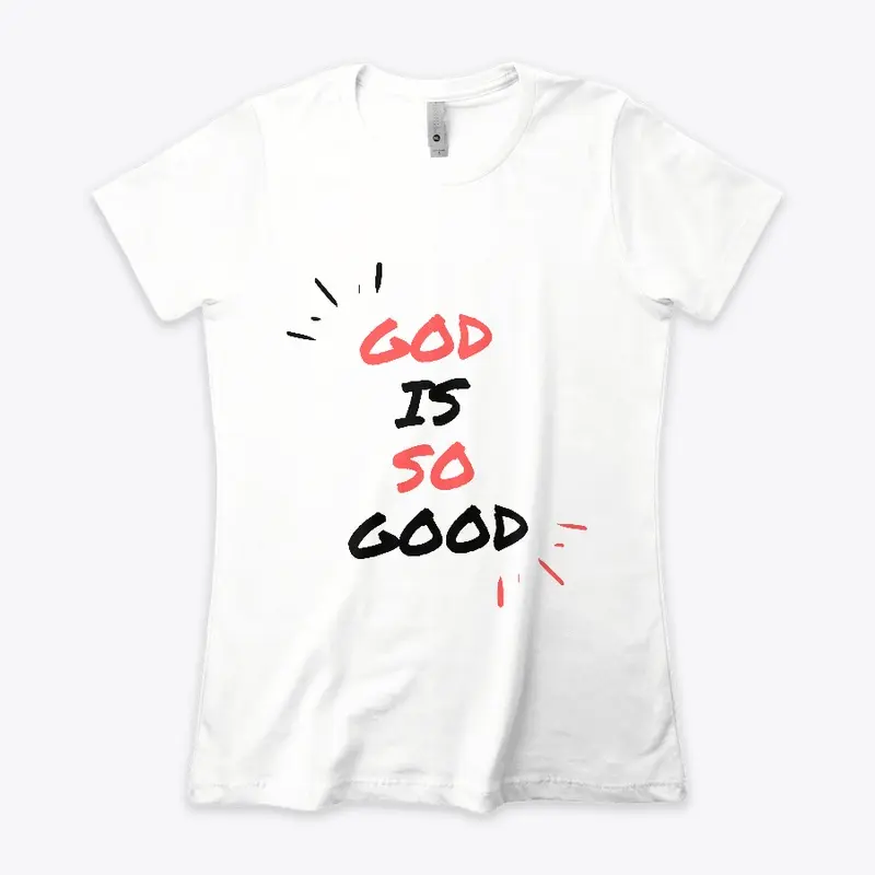 God is so Good  - Women's T-Shirt 