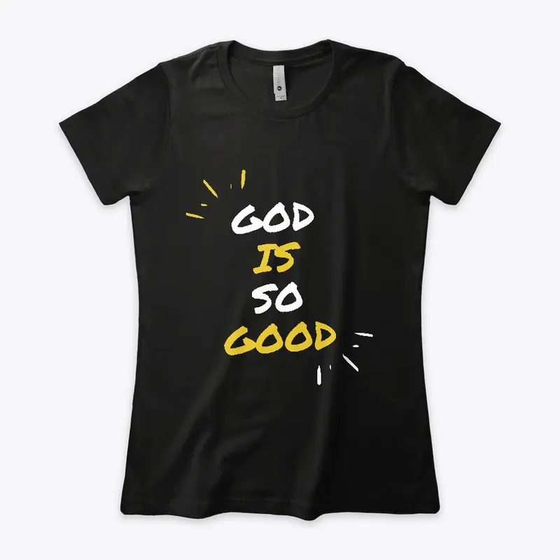 God is so Good - Women's TShirt 